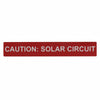 HellermannTyton 596-00247 Solar Label, Reflective, CAUTION SOLAR CIRCUIT, 6.5" x 1.0", VL, Red, 50/pkg