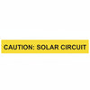 HellermannTyton 596-00615 Solar Label, Reflective, CAUTION SOLAR CIRCUIT, 6.5" x 1.0", VL, Yellow, 50/roll
